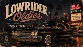 Thumbnail: Lowrider Oldies | Timeless 50s & 60s Doo Wop, R&B & Soul