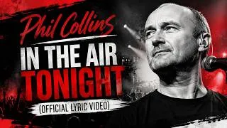 Thumbnail: Phil Collins - In The Air Tonight (Lyric Video) | 80s Rock Classic