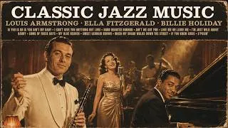 Thumbnail: Timeless Jazz Classics of All Time 🎺 Louis Armstrong, Ella Fitzgerald, Billie Holiday, Nat King Cole
