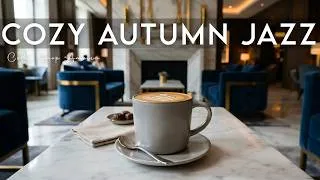 Thumbnail: Cozy Autumn Jazz ☕ Bossa Nova background for Great Moods, Stress Relief & Relaxing