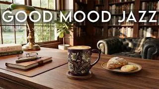 Thumbnail: Good Mood Jazz ☕ Bossa Nova instrumental for Happy Moods, Work & Study