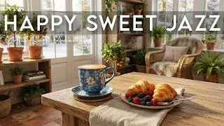 Thumbnail: Happy Sweet Jazz ☕ Bossa Nova background for  Happy Moods, Stress Relief and Holiday