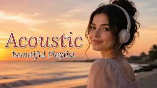 Thumbnail: You'll Love This Beautiful Playlist 💖 | Best Soft Acoustic Covers for Morning, Work & Relaxing 🎶