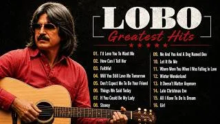 Thumbnail: Lobo Greatest Hits - Every Song Tells A Story | Soft Rock Memories #b15