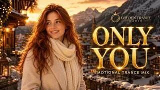 Thumbnail: ONLY YOU ✨ Emotional Vocal Trance Love Mix 2026 | Sofia Vega