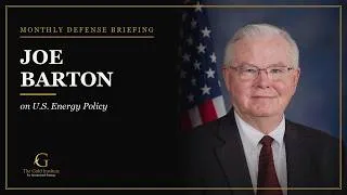 Thumbnail: Joe Barton on U.S. Energy Policy