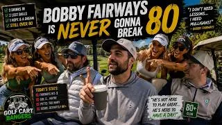 Thumbnail: Bobby Fairways is Never Gonna Break 80!! @Bobdoessports