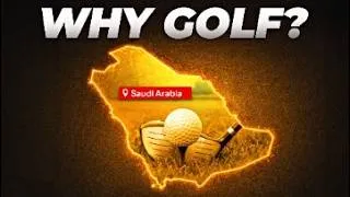 Thumbnail: Why Saudi Arabia Bought Golf