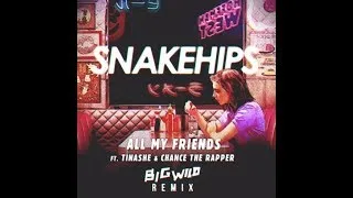Thumbnail: Snakehips Ft. Tinashe & Chance The Rapper - All My Friends (Big Wild Remix)