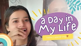 Thumbnail: A Day in my life ...But Aaj papa ne Meri taarif kardi 🥹❤️🫶#vlog #vlogger #life #viralvideo 