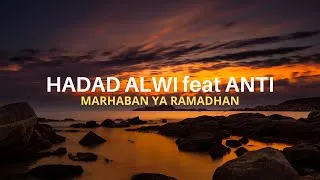 Thumbnail: Hadad Alwi Feat Anti - Marhaban Ya Ramadhan Lirik