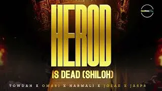 Thumbnail: Herod Is Dead (Shiloh) | Official Audio | Towdah x Omari x Harmali x Jozae x Jaspr