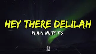 Thumbnail: Plain White T's - Hey There Delilah (Lyrics)