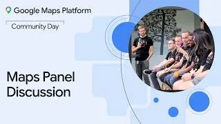 Thumbnail: Google Maps Platform Community Day NYC | Maps Panel Discussion