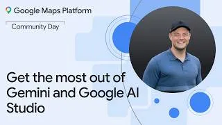 Thumbnail: Google Maps Platform Community Day NYC | AI Studio: Get the most out of Gemini and Google AI Studio