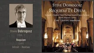 Thumbnail: Steve Dobrogosz - Requiem (2001): Introit - Hostias