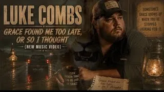Thumbnail: Grace Found Me Too Late... Or So I Thought | Luke Combs Country Ballad