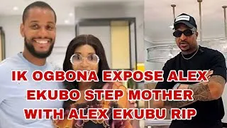 Thumbnail: IK OGBONA EXPOSE ALEX EKUBU STEP MOTHER WITH ALEX EKUBU RIP