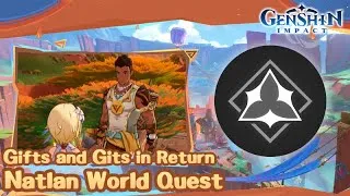 Thumbnail: Gifts and Gifts in Return - Natlan World Quest - Genshin Impact