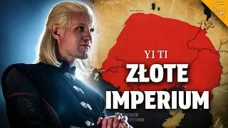 Thumbnail: Czym jest ZŁOTE IMPERIUM YI TI? Krainy z Essos