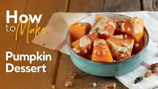 Thumbnail: How to Make Pumpkin Dessert | Turkish Cuisine