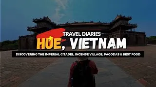 Thumbnail: Exploring Huế, Vietnam 🇻🇳 | Imperial City, Pagodas, Incense Village & Local Eats