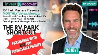 Thumbnail: EP16: Benefits of Owning a Franchised RV Park with KOA Franchise Development Manager Lance Bevier
