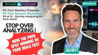 Thumbnail: E15: Stop Overanalyzing! How the Pros Spot Winning RV Park Deals Fast