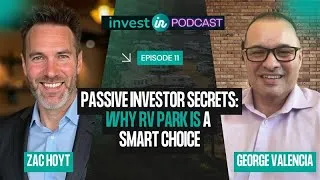 Thumbnail: E11: Passive Investor Secrets: Why RV Park is a Smart Choice - Interviewing George Valencia