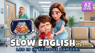 Thumbnail: What Happened to Leo’s Stomach?! | Slow English Listening Stories (A2 Level)