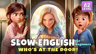 Thumbnail: Who's At The Door | Slow English Listening Stories (A2 Level)