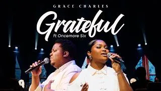 Thumbnail: Grateful – Grace Charles ft. Oncemore Six (Official Live)