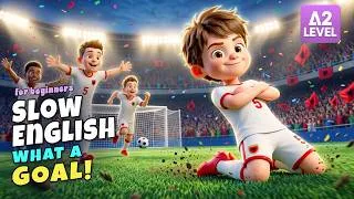 Thumbnail: Leo Scored a Big Goal… But Something Went Wrong! | Easy English Listening for Beginners (A1 - A2)