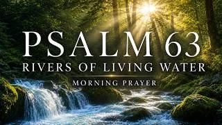 Thumbnail: Dear Lord, My Soul Thirsts For You Each Day | A Blessed Morning Prayer