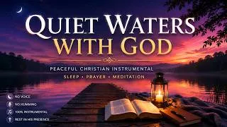 Thumbnail: Quiet Waters with God  Peaceful Christian Instrum