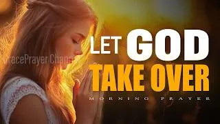 Thumbnail: When You Cannot Do It Anymore, Let God Take Over | Faith, Surrender, Breakthrough | Morning Prayer