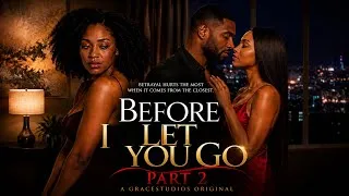 Thumbnail: He Called Her Average While She Was Pregnant. | Before I Let You Go. Part 2 