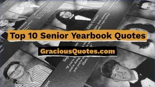 Thumbnail: Top 10 Senior Yearbook Quotes - Gracious Quotes