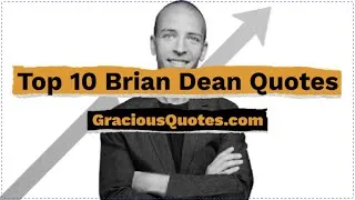 Thumbnail: Top 10 Brian Dean Quotes - Gracious Quotes