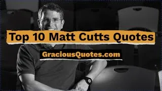 Thumbnail: Top 10 Matt Cutts Quotes - Gracious Quotes