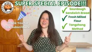 Thumbnail: Fresh Milled Flour Sourdough Sandwich Bread - Tangzhong Method!!!