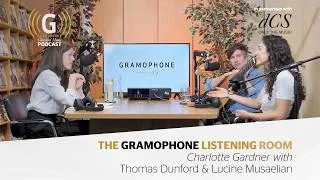 Thumbnail: The Gramophone Listening Room – Episode 3, with Thomas Dunford & Lucine Musaelian