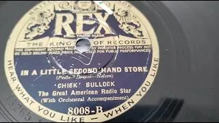 Thumbnail: In A Little Second Hand Store ~ Chick Bullock ~ 1933 REX 78rpm Shellac