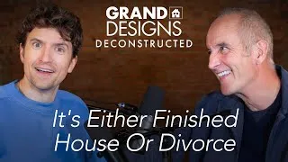 Thumbnail: Grand Designs: Deconstructed | Episode 1