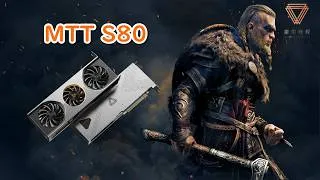 Thumbnail: Assassin's Creed Valhalla BenchmarkTest China's GPU MooreThreads MTT S80