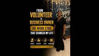 Thumbnail: From Volunteer to Business Owner: The Work Ethic That Changed My Life