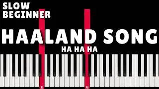 Thumbnail: Haaland Song (ha ha ha) | SLOW BEGINNER Piano Tutorial
