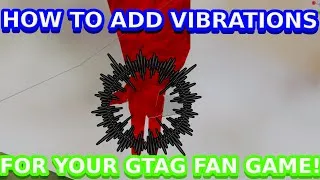 Thumbnail: How to add vibrations to your Gtag Fan Game!