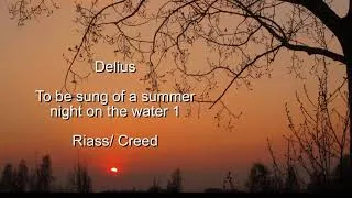 Thumbnail: Delius - Aquarelle 1 - To be sung of a summer night on the water 1