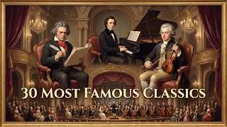 Thumbnail: 30 Most Famous Beautiful Classical Music Melodies - Beethoven, Chopin, Mozart | Relaxation, Healing